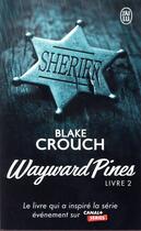 Couverture du livre « Wayward Pines Tome 2 » de Blake Crouch aux éditions J'ai Lu