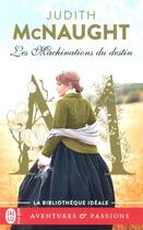 Couverture du livre « Les machinations du destin » de Judith Mcnaught aux éditions J'ai Lu