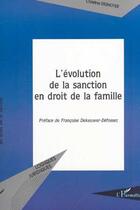 Couverture du livre « L'evolution de la sanction en droit de la famille » de Christine Desnoyer aux éditions Editions L'harmattan