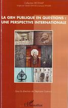 Couverture du livre « La GRH publique en questions ; une perspective internationale » de Stéphane Guérard aux éditions L'harmattan