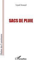 Couverture du livre « Sacs de pluie » de Lionel Armand aux éditions L'harmattan