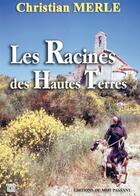 Couverture du livre « Les racines des hautes terres » de Christian Merle aux éditions Editions Du Mot Passant