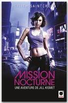 Couverture du livre « Mission nocturne Tome 1 » de Lilith Saintcrow aux éditions Orbit