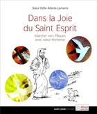 Couverture du livre « Dans la joie du Saint-Esprit ; marcher vers Pâques avec soeur Hortense » de Odile Adenis-Lamarre aux éditions Saint-leger