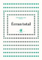 Couverture du livre « Écran total » de Christophe Leon aux éditions Thierry Magnier