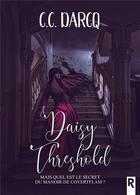 Couverture du livre « Daisy Threshold » de Darcq C.C. aux éditions Rebelle