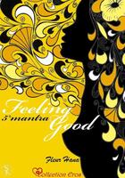 Couverture du livre « Feeling good : mantra 5 » de Fleur Hana aux éditions Sharon Kena