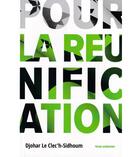 Couverture du livre « Pour la réunification » de Djohar Le Clec'H-Sidhoum aux éditions Yoran Embanner