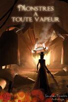 Couverture du livre « Monstres à toute vapeur » de  aux éditions Lune Ecarlate