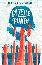 Couverture du livre « Gazelle punch » de Nancy Guilbert aux éditions Slalom