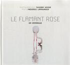 Couverture du livre « Le flamant rose en Camargue » de Vezon/Lamouroux aux éditions Alcide