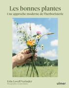 Couverture du livre « Les bonnes plantes » de Erin Lovell Verinder et Gorgia Blackle aux éditions Eugen Ulmer