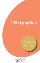 Couverture du livre « L'effet papillon » de Fabienne Mauvy aux éditions De Beauvilliers
