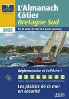 Couverture du livre « Almanach cotier bretagne sud 2025 » de L'Oeuvre Du Marin Br aux éditions Voiles Et Voiliers