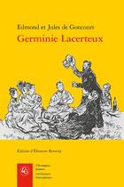 Couverture du livre « Germinie Lacerteux » de Edmond De Goncourt et Jules De Goncourt aux éditions Classiques Garnier