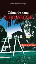 Couverture du livre « Crime de sang à Hossegor » de Marie Dominique Auger aux éditions Terres De L'ouest