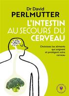 Couverture du livre « L'intestin au secours du cerveau » de David Perlmutter aux éditions Marabout