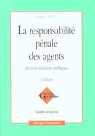 Couverture du livre « Responsabilite penale des agents des 3 fonctions publiques » de Petit S aux éditions Berger-levrault