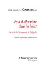 Couverture du livre « Faut-il aller vivre dans les bois ? » de Jean-Jacques Rousseau aux éditions Hermann