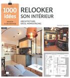 Couverture du livre « Relooker son intérieur : architecture, déco, homestaging » de Nathalie Soubiran aux éditions Massin