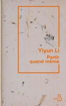 Couverture du livre « Partir quand même » de Yiyun Li aux éditions Belfond