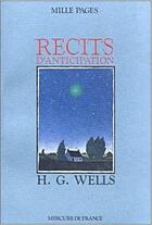 Couverture du livre « Récits d'anticipation » de Herbert George Wells aux éditions Mercure De France