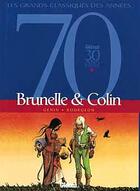 Couverture du livre « Brunelle et Colin ; intégrale Tome 1 à Tome 2 » de Alain Genin et Bourgeon aux éditions Glenat