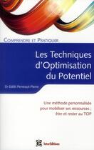 Couverture du livre « Comprendre et pratiquer les techniques d'optimisation de potentiel » de Edith Perreaut-Pierre aux éditions Intereditions