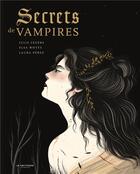 Couverture du livre « Secrets de vampires » de Laura Perez et Elsa Whyte et Julie Legere aux éditions La Martiniere Jeunesse