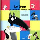 Couverture du livre « Le Loup qui avait un nouvel ami » de Orianne Lallemand et Eleonore Thuillier aux éditions Auzou