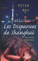 Couverture du livre « Les disparues de Shanghaï » de Peter May aux éditions Succes Du Livre