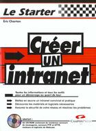 Couverture du livre « Le Starter ; Creer Un Intranet » de Olivier Pavie aux éditions Campuspress