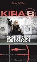 Couverture du livre « Kira t.1 ; onde de choc dans l'Orégon » de Steven Belly aux éditions Vauvenargues