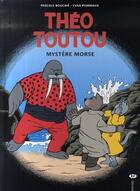 Couverture du livre « Théo Toutou t.5 ; mystère morse » de Pascale Bouchie et Yvan Pommaux aux éditions Bayard Jeunesse