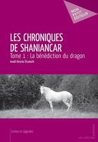 Couverture du livre « Les chroniques de Shaniancar » de Elisabeth Anael Desiree aux éditions Publibook