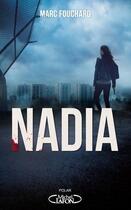 Couverture du livre « Nadia » de Marc Fouchard aux éditions Michel Lafon