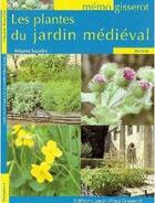 Couverture du livre « Memo - les plantes du jardin medieval » de Melina Salaun aux éditions Gisserot