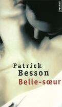 Couverture du livre « Belle-soeur » de Patrick Besson aux éditions Points