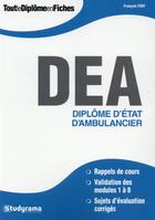 Couverture du livre « DEA diplôme d'Etat d'ambulancier » de Francois Font aux éditions Studyrama