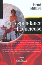 Couverture du livre « Correspondance Licencieuse » de Henri Millaire aux éditions Quebecor