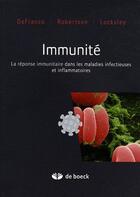 Couverture du livre « Immunité ; la réponse immunitaire dans les maladies infectieuses et inflammatoires » de Defranco aux éditions De Boeck Superieur