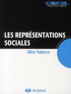 Couverture du livre « Les représentations sociales » de Aline Valence aux éditions De Boeck Superieur