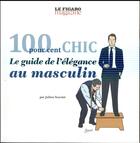 Couverture du livre « 100 codes du chic masculin » de Julien Scavini aux éditions Societe Du Figaro