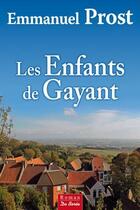 Couverture du livre « Les enfants de Gayant » de Emmanuel Prost aux éditions De Boree