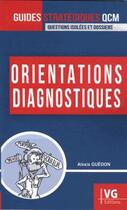 Couverture du livre « Orientations diagnostiques » de Guedon Alexis aux éditions Vernazobres Grego