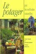 Couverture du livre « Le Potager Par Les Methodes Naturelles » de Christian Dudouet et Victor Renaud aux éditions Rustica