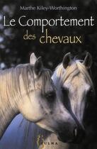 Couverture du livre « Le comportement des chevaux » de Kiley-Worthingt Mart aux éditions Zulma