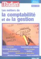 Couverture du livre « Les métiers de la comptabilité et de la gestion » de Claire Collin aux éditions L'etudiant