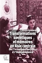 Couverture du livre « Transformations soviétiques et mémoires en Asie centrale ; de l' 