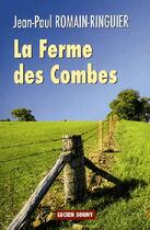 Couverture du livre « La ferme des Combes » de Jean-Paul Romain-Ringuier aux éditions Lucien Souny